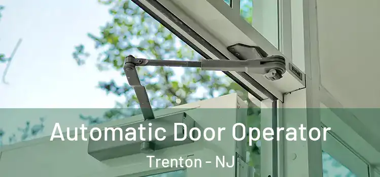  Automatic Door Operator Trenton - NJ