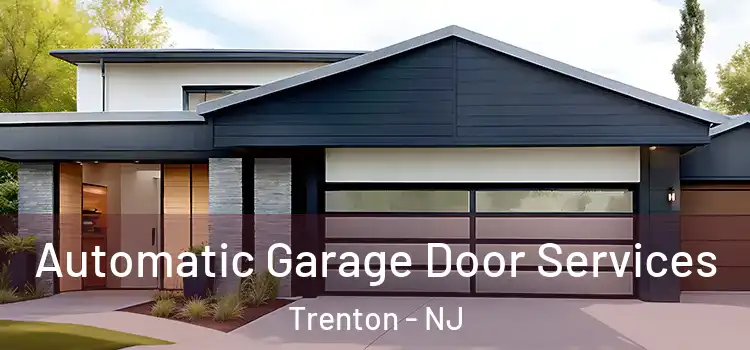  Automatic Garage Door Services Trenton - NJ