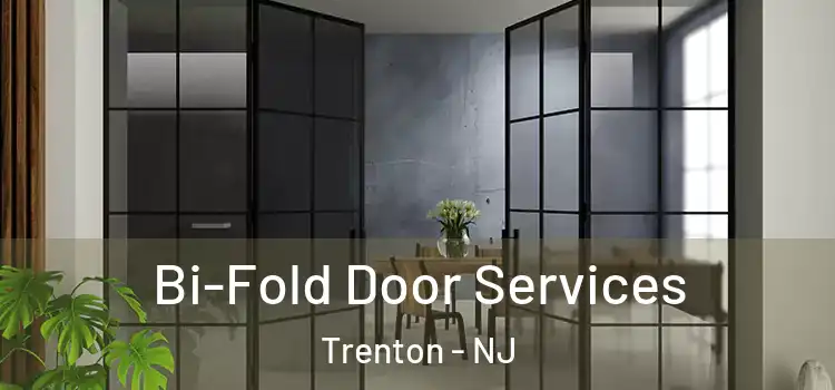  Bi-Fold Door Services Trenton - NJ
