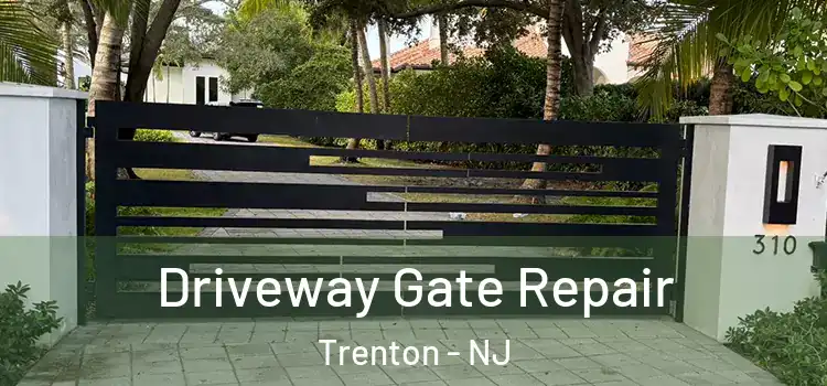  Driveway Gate Repair Trenton - NJ