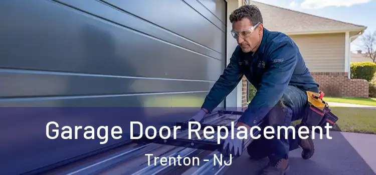  Garage Door Replacement Trenton - NJ
