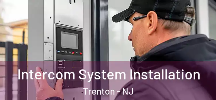  Intercom System Installation Trenton - NJ