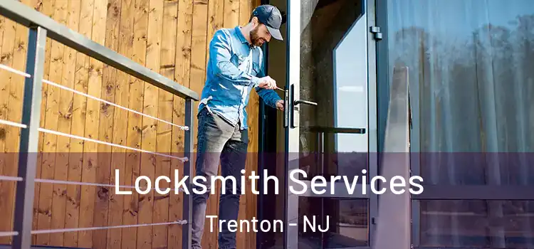  Locksmith Services Trenton - NJ