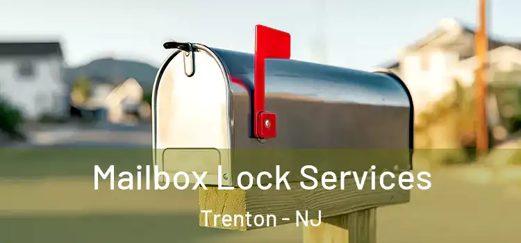 Mailbox Lock Services Trenton - NJ