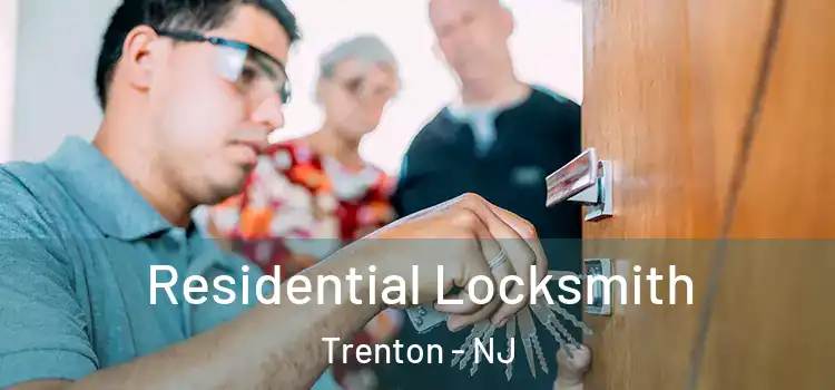  Residential Locksmith Trenton - NJ