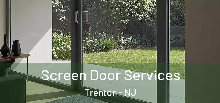 Screen Door Services Trenton - NJ